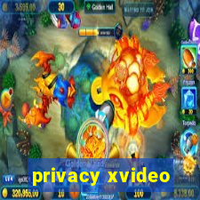 privacy xvideo